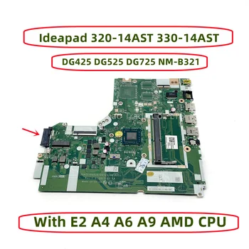 DG425 DG525 DG725 NM-B321 Za Lenovo Ideapad 320-14AST 330-14AST Prenosni računalnik z Matično ploščo Z E2-9000 A4-9120 A6-9220 A9-9420 AMD PROCESOR
