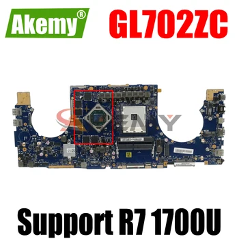 GL702ZC Motherboard Radeon RX 580 Za ASUS S7ZC GL702Z GL702ZC Prenosni računalnik z matično ploščo GL702ZC Mainboard Podporo R7 1700U
